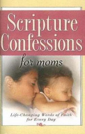  Scripture Confessions For Moms - Harrison House